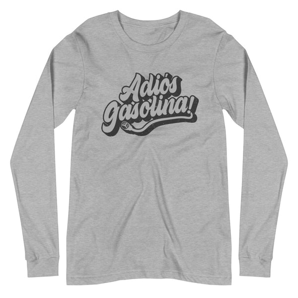 Adios Gasolina! Unisex Long Sleeve Tee - EV Origins