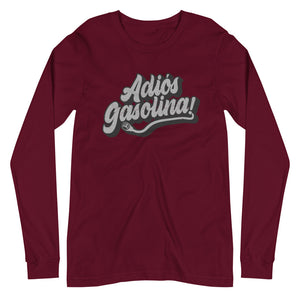 Adios Gasolina! Unisex Long Sleeve Tee - EV Origins